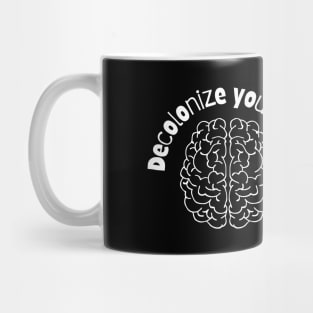 Decolonize Your Mind Mug